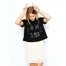 New Summer Women t shirts Letter The Time is Meow t-shirts women Harajuku Tops T Shirts Short T-Shirt Tops Street Clothing 60033 GS