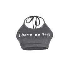 Style  Tank Top Women Sleeveless I have no feel Letter Halter Neck Backless Crop Tops Short Vest Female #23 GS